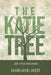The Katie Tree: ...and other imaginings by Garland West