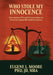 Who Stole My Innocence: Seven Stories of Wrongful Incarceration and The School System that Failed Generations by Eugene L. Moore Jd
