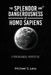 The Splendor and Dangerousness of Homo Sapiens: A Psychological Perspective by Michael S. Levy