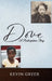 Dove: A Redemption Story by Kevin Greer