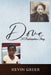 Dove: A Redemption Story by Kevin Greer