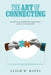 The Art of Connecting: Learn how to build healthy relationships and avoid the unhealthy by Leigh W. Batts