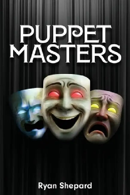 Puppet Masters by Ryan Shepard