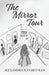 The Mirror Tour by Alexandra B. Corcoran