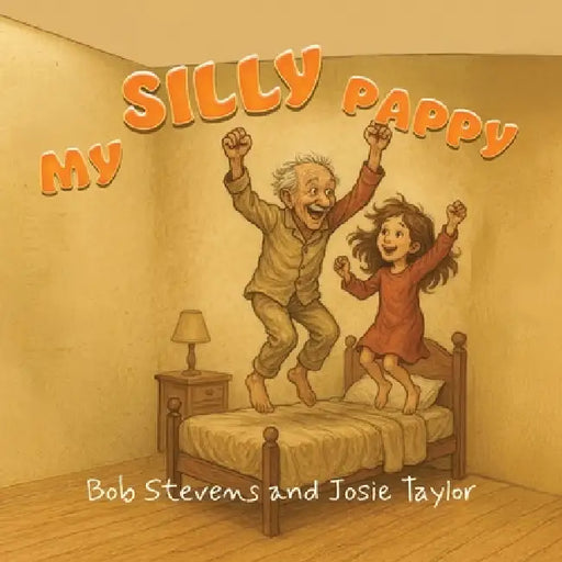 My Silly Pappy by Bob Stevens, Josie Taylor
