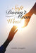 Soft Doesn't Mean Weak by Valonda Covington