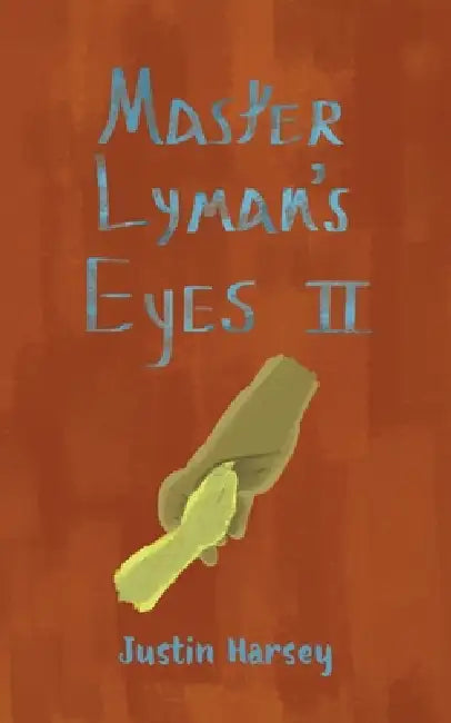 Master Lyman's Eyes II by Justin Harsey