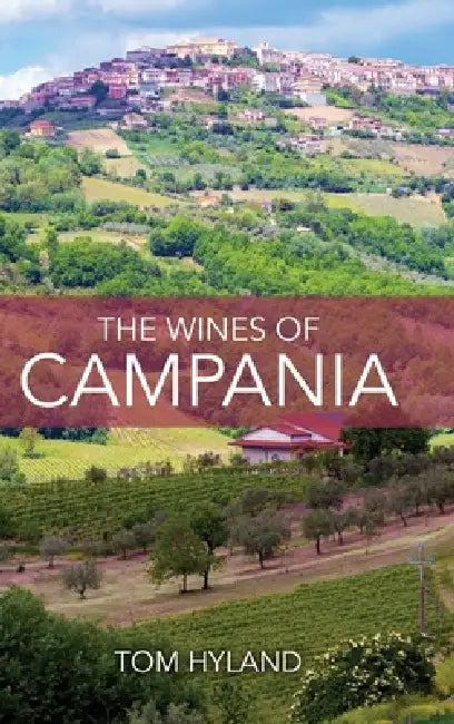 The Wines of Campania by Tom Hyland