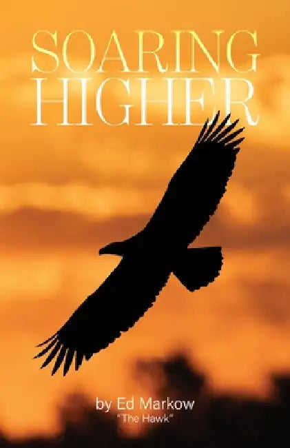 Soaring Higher by Ed Markow