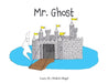 Mr. Ghost by Laura M. (Walsh) Hegel