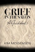 Grief in the Salon: A Guidebook by Kim Mogensen