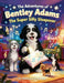 The Adventures of Bentley Adams: The Super Silly Sleepover by Rebecca Armstrong