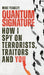 Quantum Signature: How I Spy on Terrorists, Traitors, and You by Mike Yeagley
