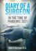 Diary of a Surgeon: In the Time of Pandemic 2021 by Joel A. Berman