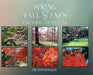 Spring and Fall Scenes in Chester County, Pa by David Nalin