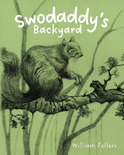 Swodaddy's Backyard by William Fellers