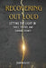 Recovering Out Loud: Letting the Light In: Tools, Truths, and Turning Points by Damian Bloss