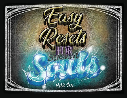 Easy Resets for Sensitive Souls by Sol
