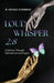 Loud Whisper 2: 8 - A Journey Through Scleroderma and Lupus by B. Nicole Stephens