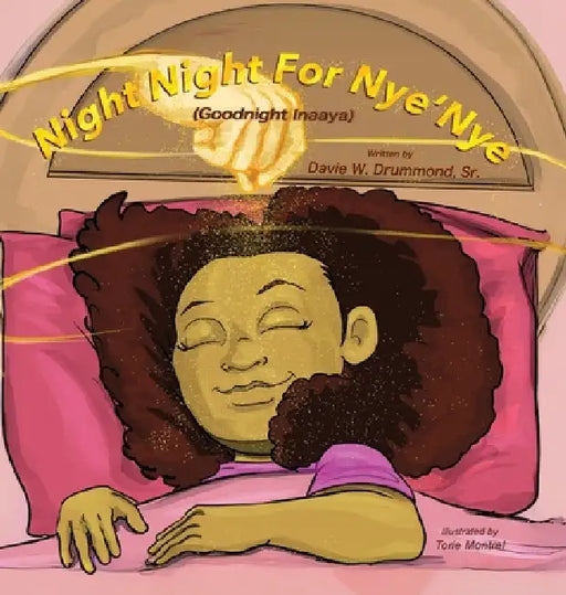 Night Night for Nye'Nye: (Good Night Inaaya) by Sr. Drummond Davie W.