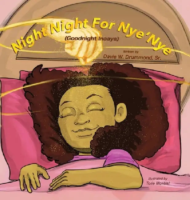 Night Night for Nye'Nye: (Good Night Inaaya) by Sr. Drummond Davie W.