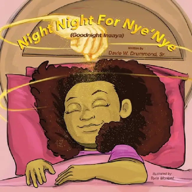 Night Night for Nye'Nye: (Good Night Inaaya) by Sr. Drummond Davie W.