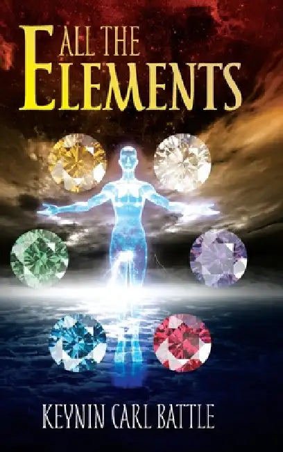 All The Elements by Keynin Carl Battle