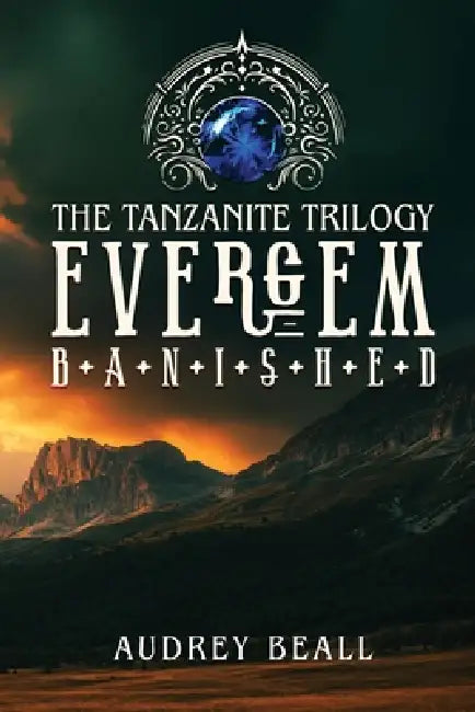 Evergem - Book One of The Tanzanite Trilogy: Banished by Audrey Beall