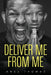Deliver Me From Me by Ansu Thomas