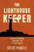The Lighthouse Keeper: A Parable of Purpose, Leadership, and the Light Within by Steve Powell