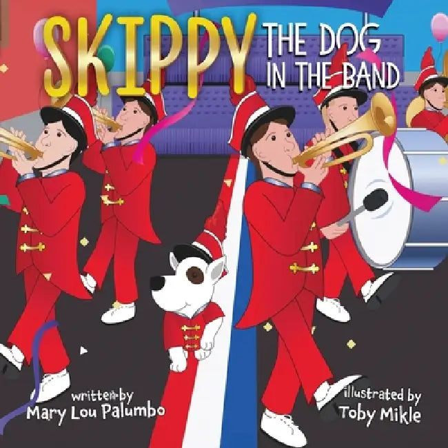 Skippy the Dog in the Band by Mary Lou Palumbo