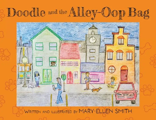 Doodle and the Alley-Oop Bag by Mary-Ellen Smith