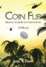 Coin Flip: Coming of Age During the Vietnam War Era - A Memoir by James K. Thome