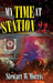My Time at Station 23 by Stewart W. Morris