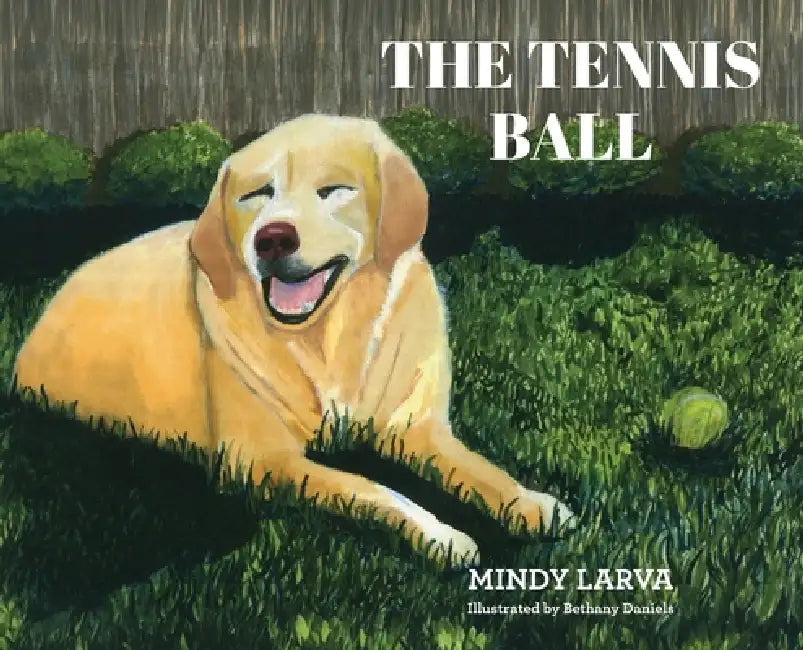The Tennis Ball by Mindy Larva