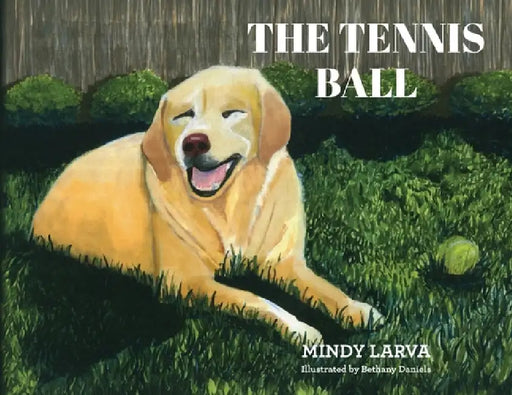 The Tennis Ball by Mindy Larva