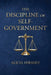 The Discipline of Self-Government by Alicia Hirshey