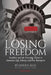 Losing Freedom: Socialism and the Growing Threat to American Life, Liberty and Free Enterprise by Linden Blue, Laura Dee