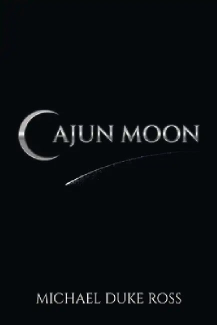 Cajun Moon by Michael Ross