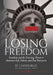 Losing Freedom: Socialism and the Growing Threat to American Life, Liberty and Free Enterprise by Linden Blue, Laura Dee