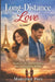 Making International Relationships Work: Long-Distance Love, travel, expat, passport, dating, visa by Marlowe Paul