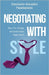 Negotiating with Style: How a tie, science, and strategy close bigger deals by Hartmann, Manuel