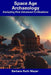 Space Age Archaeology: Analyzing Past Advanced Civilizations by Barbara Ruth Mayer