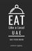 Eat Like a Local- UAE: United Arab Emirates by Eat Like A. Local