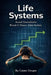 Life Systems: Avoid Overwhelm and Distraction, Break It Down, Take Action: Productivity Overcoming procrastination Goal setting Time management Habits by Casey Ocupe