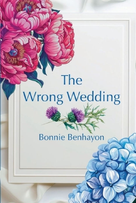 The Wrong Wedding by Bonnie Benhayon