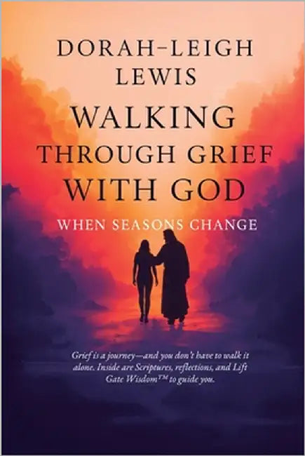 Walking Through Grief with God: When Seasons Change by Lewis, Alfunches Foots
