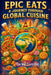 " Epic Eats: A Journey Through Global Cuisine " by Gerald Carolino