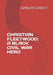 Christian Fleetwood: A Black Civil War Hero by Jr. Carter Leroy H.