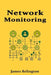 Network Monitoring and Management Protocols: SNMP, NetFlow, sFlow and Telemetry by James Relington